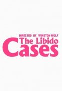 The Libido Cases 2018 Erotik Film izle