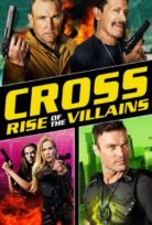 Cross 3: Rise Of The Villains 2019 Alt Yazılı Film izle