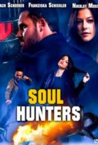 Soul Hunters 2019 AltYazılı Film izle