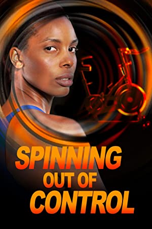 Spinning Out of Control 2023 izle